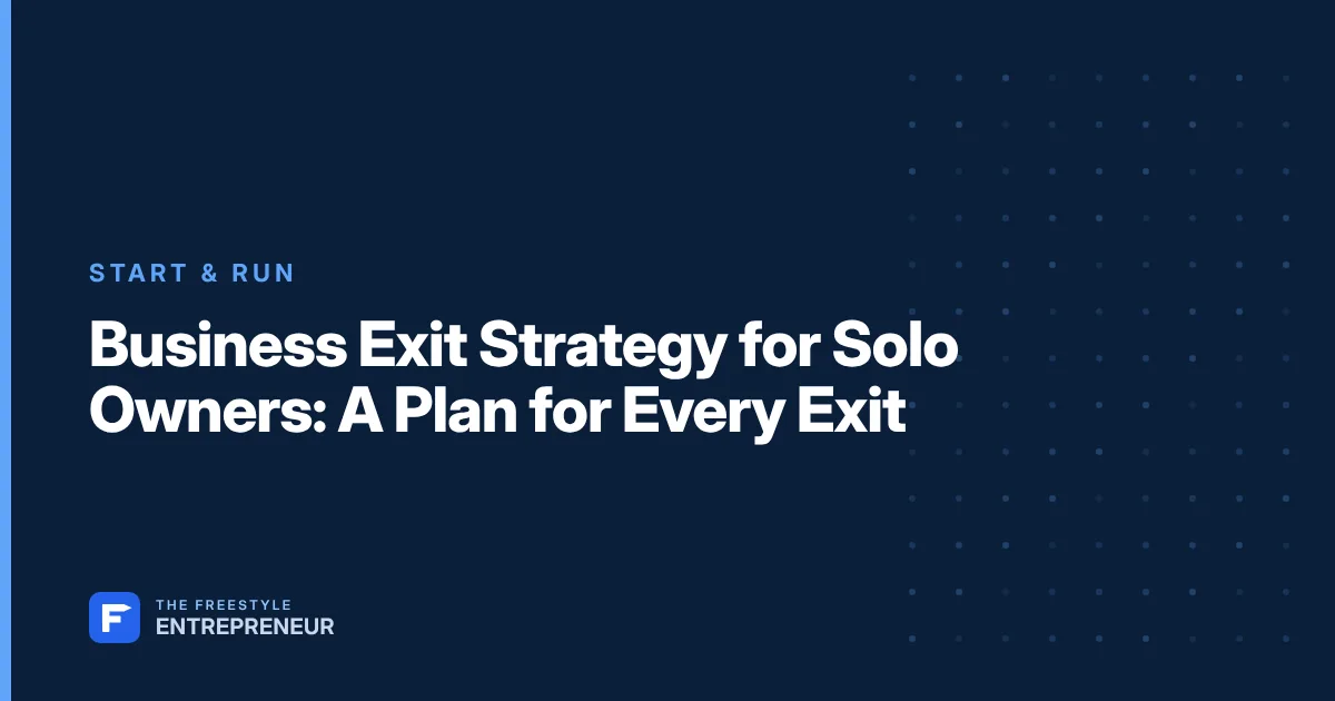 Business Exit Strategy for Solo Owners: A Plan for Every Exit