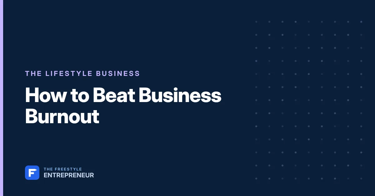 How to Beat Business Burnout