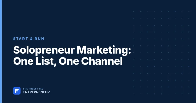 Solopreneur Marketing: One List, One Channel