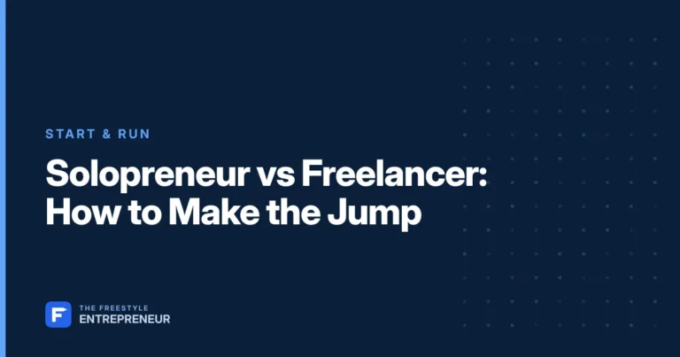 Solopreneur vs Freelancer: How to Make the Jump
